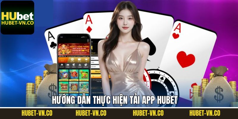 Tải App Hubet 2 Thao tác cài đặt app Hubet trên điện thoại