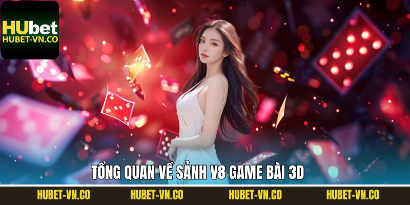 Tìm hiểu đôi chút thông tin liên quan đến V8 game bài 3D